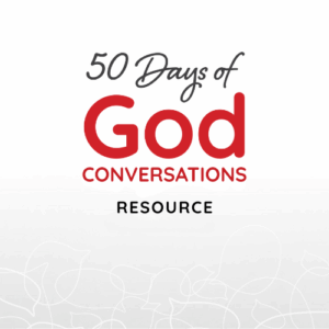 50 Days Of God Conversations